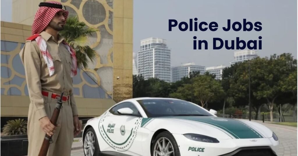 Police Jobs in Dubai