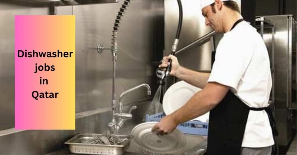 Dishwasher Jobs in Qatar